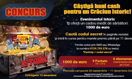 Concurs: Câștigă bani pentru Crăciun! Cumpără noul număr Evenimentul Istoric și intră în cursa pentru un premiu de 1000 euro!